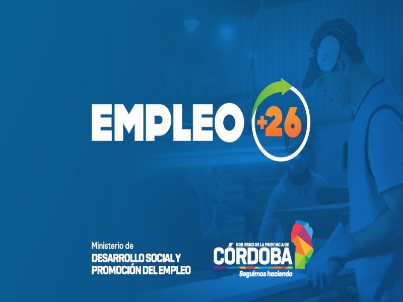 Nuevo Programa provincial  "Empleo +26"